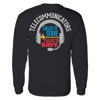 Telecommunicators: Called to Serve, Called to Save Gildan® Unisex 2-Sided Long-Sleeved T-Shirt - Silkscreened Personalization Available from Positive Promotions