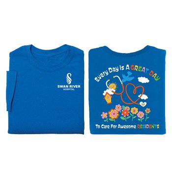 Every Day Is a Great Day To Care for Awesome Residents 2-Sided Unisex Short-Sleeved T-Shirt - Silkscreened Personalization Available from Positive Promotions