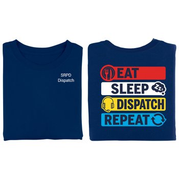 Eat, Sleep, Dispatch, Repeat Gildan® Unisex 2-Sided Short-Sleeved T-Shirt - Silkscreened Personalization Available from Positive Promotions