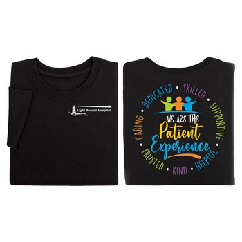 We Are the Patient Experience (Circle) Unisex 2-Sided Short-Sleeve T-Shirt - Silkscreened Personalization Available from Positive Promotions