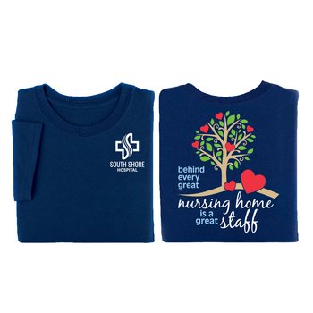 Behind Every Great Nursing Home Is a Great Staff 2-Sided Unisex Short-Sleeved T-Shirt - Silkscreened Personalization Available from Positive Promotions