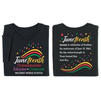 Juneteenth: Commemorate, Educate, Celebrate Unisex 2-Sided T-Shirt - Silkscreened Personalization Available from Positive Promotions