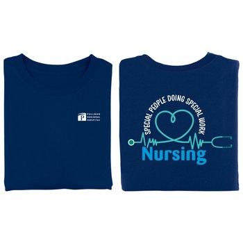 Nursing: Special People Doing Special Work Unisex Two-Sided Short-Sleeved T-Shirt - Silkscreened Personalization Available from Positive Promotions