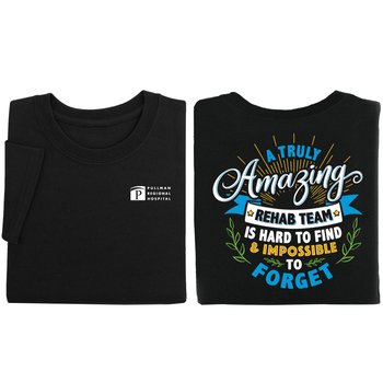 A Truly Amazing Rehab Is Hard To Find And Impossible To Forget-2-Sided T-Shirt from Positive Promotions