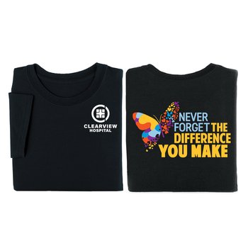 Never Forget the Difference You Make Unisex 2-Sided Short-Sleeved T-Shirt - Silkscreened Personalization Available from Positive Promotions