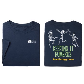 Keeping It Humerus #radiologyteam Unisex 2-Sided Short-Sleeved T-Shirt - Silkscreened Personalization Available from Positive Promotions