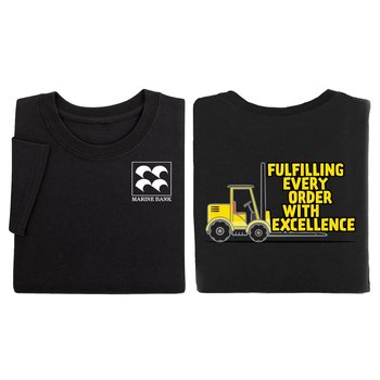 Fulfilling Every Order With Excellence (Forklift Design) Unisex 2-Sided Short-Sleeved T-Shirt - Silkscreened Personalization Available from Positive Promotions
