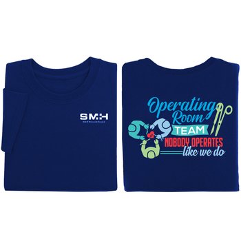 Operating Room Team: Nobody Operates Like We Do Unisex 2-Sided Short-Sleeved T-Shirt - Silkscreened Personalization Available from Positive Promotions