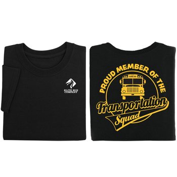 Proud Member of the Transportation Squad Positive Unisex 2-Sided Short-Sleeved T-Shirt - Silkscreened Personalization Available from Positive Promotions