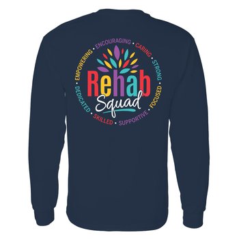 Rehab Squad Unisex 2-Sided Long-Sleeved T-Shirt - Silkscreened Personalization Available from Positive Promotions