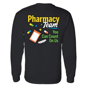 Pharmacy Team: You Can Count on Us Unisex 2-Sided Long-Sleeved T-Shirt - Silkscreened Personalization Available from Positive Promotions