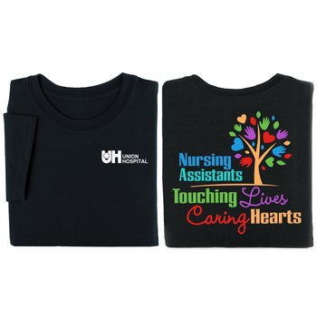 Nursing Assistants: Touching Lives, Caring Hearts Unisex Short-Sleeved T-Shirt - Silkscreened Personalization Available from Positive Promotions