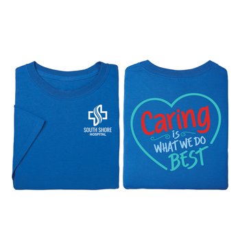 Caring Is What We Do Best Unisex 2-Sided Short-Sleeved T-Shirt - Silkscreened Personalization Available from Positive Promotions