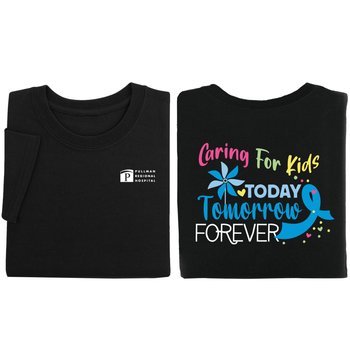 Caring for Kids Today, Tomorrow, Forever Unisex 2-Sided Short-Sleeved T-Shirt - Silkscreened Personalization Available from Positive Promotions