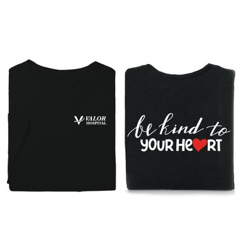 Be Kind to Your Heart Unisex 2-Sided Short-Sleeved T-Shirt - Silkscreened Personalization Available from Positive Promotions