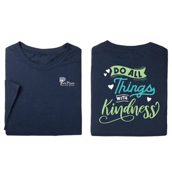 Do All Things With Kindness Unisex 2-Sided Short-Sleeved T-Shirt - Silkscreened Personalization Available from Positive Promotions