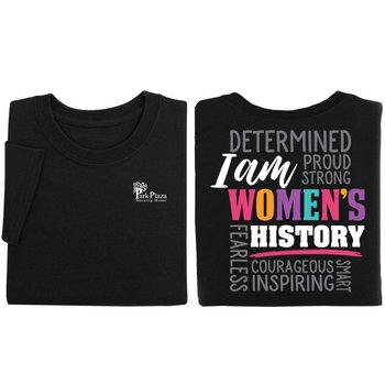 I Am Women's History Unisex 2-Sided Short-Sleeved T-Shirt - Silkscreened Personalization Available from Positive Promotions