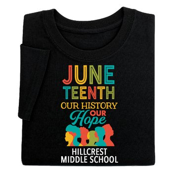 Juneteenth: Our History, Our Hope Unisex 2-Sided T-Shirt - Silkscreened Personalization Available from Positive Promotions