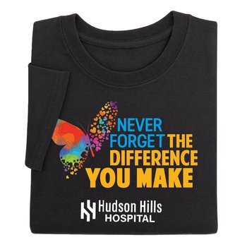 Never Forget the Difference You Make Unisex Short-Sleeved T-Shirt - Silkscreened Personalization Available from Positive Promotions
