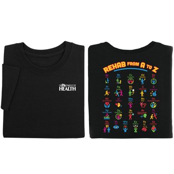 Rehab From A to Z Unisex 2-Sided Short-Sleeved T-Shirt - Silkscreened Personalization Available from Positive Promotions