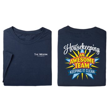 Housekeeping: An Awesome Team Keeping It Clean Unisex 2-Sided Short-Sleeved T-Shirt - Silkscreened Personalization Available from Positive Promotions