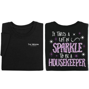 It Takes a Lot of Sparkle to Be a Housekeeper Unisex 2-Sided Short-Sleeved T-Shirt - Silkscreened Personalization Available from Positive Promotions