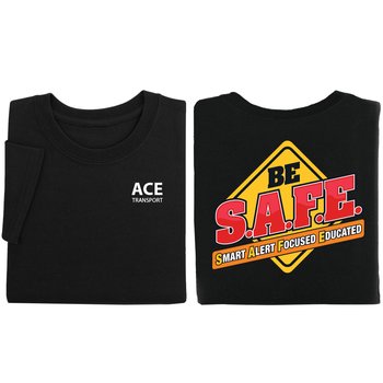 Be S.A.F.E.: Smart, Alert, Focused, Educated Unisex 2-Sided Short-Sleeved T-Shirt - Silkscreened Personalization Available from Positive Promotions