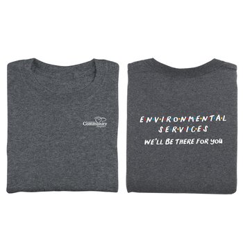 Environmental Services: We'll Be There for You Unisex 2-Sided Short-Sleeved T-Shirt - Silkscreened Personalization Available from Positive Promotions