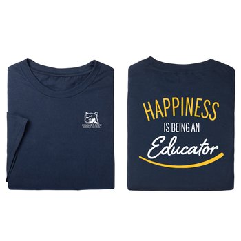 Happiness Is Being an Educator Unisex 2-Sided Short-Sleeved T-Shirt - Silkscreened Personalization Available from Positive Promotions