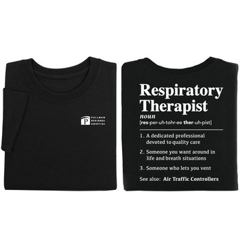 Respiratory Therapist Definition Unisex 2-Sided Short-Sleeved T-Shirt - Silkscreened Personalization Available from Positive Promotions