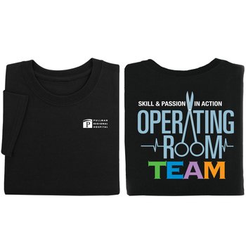 Operating Room Team: Skill & Passion in Action Unisex 2-Sided Short-Sleeved T-Shirt - Silkscreened Personalization Available from Positive Promotions