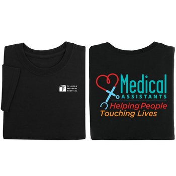 Medical Assistants: Helping People, Touching Lives Unisex 2-Sided Short-Sleeved T-Shirt - Silkscreened Personalization Available from Positive Promotions