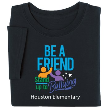 Be a Friend: Stand Up to Bullying Youth Short-Sleeved T-Shirt - Silkscreened Personalization Available from Positive Promotions