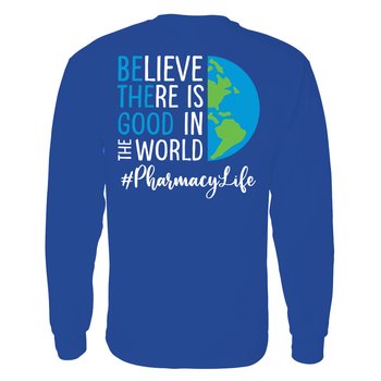 Be the Good #PharmacyLife Unisex 2-Sided Long-Sleeved T-Shirt - Silkscreened Personalization Available from Positive Promotions