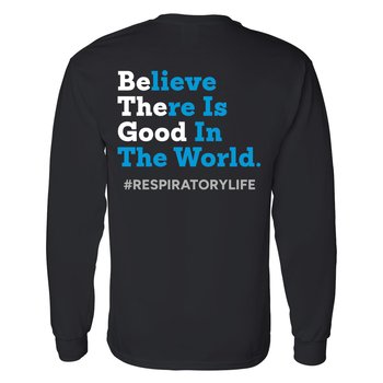 Be the Good: #RespiratoryLife Unisex 2-Sided Long-Sleeved T-Shirt - Silkscreened Personalization Available from Positive Promotions