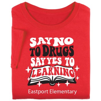 Say No to Drugs, Say Yes to Learning Youth Short-Sleeved T-Shirt - Silkscreened Personalization Available from Positive Promotions