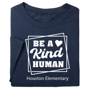 Be a Kind Human Adult/Unisex Short-Sleeved T-Shirt - Silkscreened Personalization Available from Positive Promotions