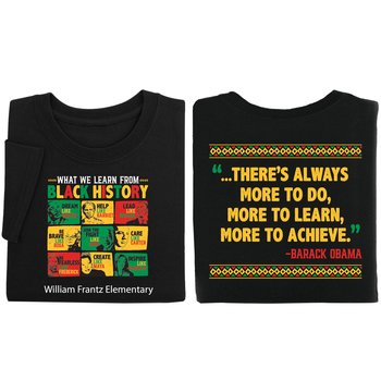 What We Learn From Black History Adult Unisex 2-Sided Short-Sleeved T-Shirt - Silkscreened Personalization Available from Positive Promotions