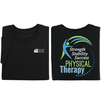 Physical Therapy: Strength, Stability, Success Unisex 2-Sided Short-Sleeved T-Shirt - Silkscreened Personalization Available from Positive Promotions