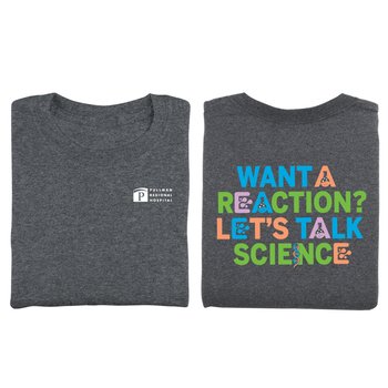 Want A Reaction? Let's Talk Science- 2-Sided T-Shirt from Positive Promotions