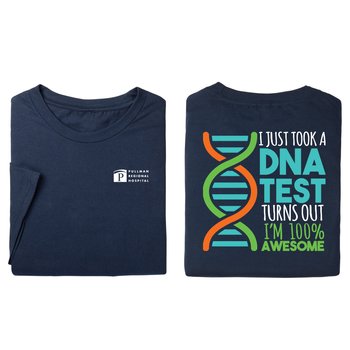 I Just Took A DNA Test Turns Out I'm 100% Awesome-2-Sided Short Sleeve T-shirt from Positive Promotions