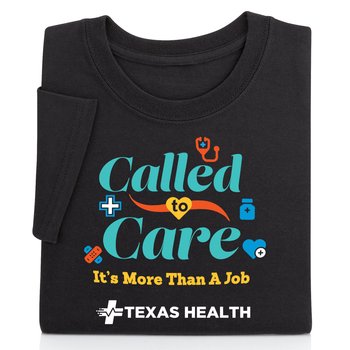 Called to Care: It's More Than a Job Unisex Short-Sleeved T-Shirt - Silkscreened Personalization Available from Positive Promotions