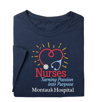 Nurses: Turning Passion Into Purpose Unisex Short-Sleeved T-Shirt - Silkscreened Personalization Available from Positive Promotions