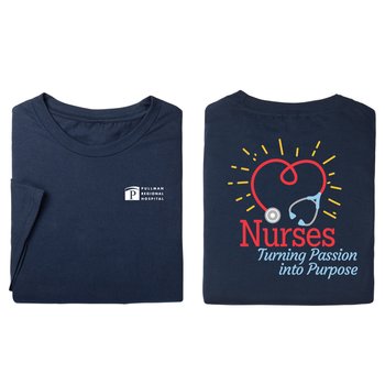 Nurses: Turning Passion Into Purpose Unisex 2-Sided Short-Sleeved T-Shirt - Silkscreened Personalization Available from Positive Promotions