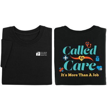 Called to Care: It's More Than a Job Unisex 2-Sided Short-Sleeved T-Shirt - Silkscreened Personalization Available from Positive Promotions