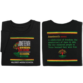 Juneteenth: Remembering Our History, Celebrating Our Future-Two Sided T-Shirt from Positive Promotions