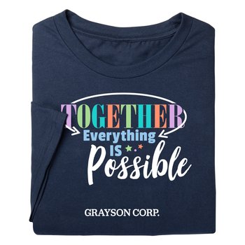 Together Everything Is Possible Unisex Short-Sleeved T-Shirt - Silkscreened Personalization Available from Positive Promotions