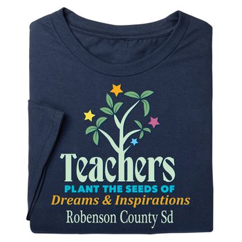 Teachers Plant the Seeds of Dreams & Inspirations Unisex Short-Sleeved T-Shirt - Silkscreened Personalization Available from Positive Promotions