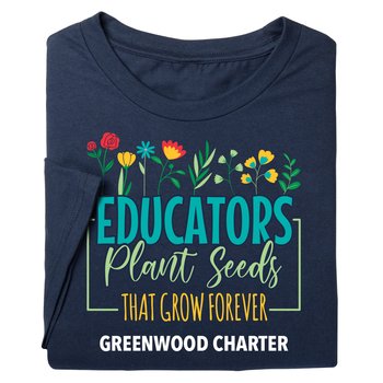 Educators Plant Seeds That Grow Forever Unisex Short-Sleeved T-Shirt - Silkscreened Personalization Available from Positive Promotions