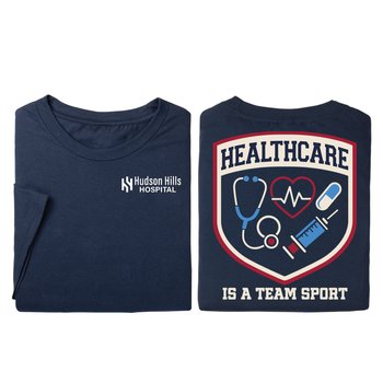 Healthcare Is a Team Sport Unisex 2-Sided Short-Sleeved T-Shirt - Silkscreened Personalization Available from Positive Promotions